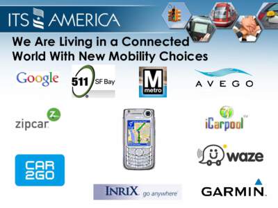 We Are Living in a Connected World With New Mobility Choices Companies Involved in ITS are Changing