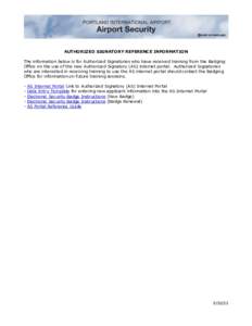 AUTHORIZED SIGNATORY REFERENCE INFORMATION The information below is for Authorized Signatories who have received training from the Badging Office on the use of the new Authorized Signatory (AS) internet portal. Authorize