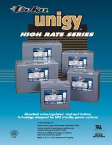 HIGH RATE SERIES  Absorbed valve-regulated, lead-acid battery technology designed for UPS standby power systems  AD