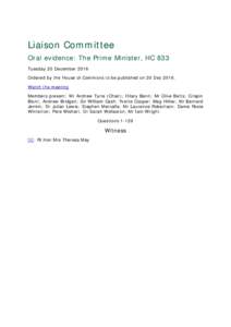 Liaison Committee Oral evidence: The Prime Minister, HC 833 Tuesday 20 December 2016 Ordered by the House of Commons to be published on 20 DecWatch the meeting Members present: Mr Andrew Tyrie (Chair); Hilary Benn