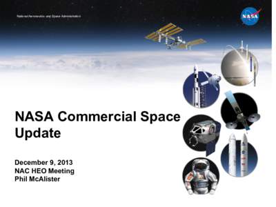 National Aeronautics and Space Administration  NASA Commercial Space Update December 9, 2013 NAC HEO Meeting