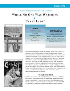 Grades 5-Up  A Guide to Teaching Jane Leslie Conly’s WHILE NO ONE WAS WATCHING ■