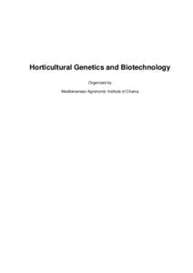 Horticultural Genetics and Biotechnology Organized by Mediterranean Agronomic Institute of Chania Horticultural Genetics and Biotechnology