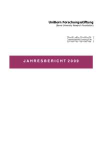 UniBern Forschungsstiftung (Berne University Research Foundation) Ehemals „Stiftung zur Förderung der wissenschaftlichen Forschung an der Universität Bern (Hochschulstiftung)“