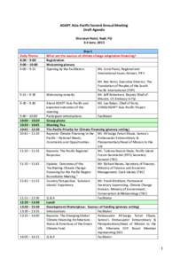 ADAPT	
  Asia-­‐Pacific	
  Second	
  Annual	
  Meeting	
  	
   Draft	
  Agenda	
   Daily	
  Theme	
   8:30	
  –	
  9:00	
   9:00	
  –	
  10:00	
  