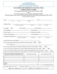 State of West Virginia Consolidated Public Retirement Board Internet Form (Signature in Blue Ink Only[removed]MacCorkle Avenue SE, Charleston, West Virginia[removed]Telephone: [removed]or[removed]Fax: [removed]