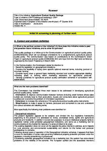 ROADMAP Title of the initiative: Agricultural Product Quality Package Type of initiative (CWP/Catalogue/Comitology): CWP Lead DG/contact person/details: DG AGRI th Expected date of adoption of the initiative (month/year)