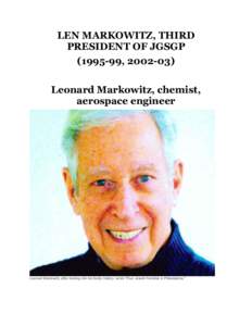 LEN MARKOWITZ, THIRD PRESIDENT OF JGSGP[removed], [removed]Leonard Markowitz, chemist, aerospace engineer