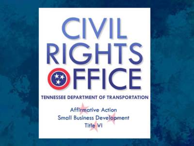 Welcome! The following power point presentation will assist Local Government entities in meeting their Civil Rights compliance requirements. However, it is not meant to provide an in-depth presentation of all the Civil 