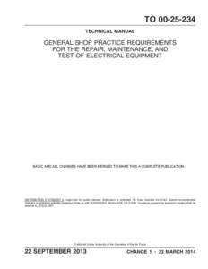 TO[removed]TECHNICAL MANUAL GENERAL SHOP PRACTICE REQUIREMENTS FOR THE REPAIR, MAINTENANCE, AND TEST OF ELECTRICAL EQUIPMENT