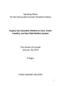   Speaking	
  Notes	
   for	
  the	
  Honourable	
  Senator	
  Elizabeth	
  Hubley	
     	
   	
  