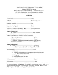 Indiana Council On Independent Living (ICOIL) August 10, 2011 at 1p.m. Indiana Government Center South, Conference Room C 402 West Washington Street, Indianapolis, Indiana AGENDA Call to Order ---------------------------