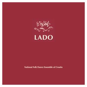 Croatian dances / Entertainment / Dance / Culture / Lado Guitars / Croatian culture / Croatian folk music / National Folk Dance Ensemble of Croatia LADO