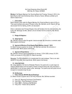 Ash Creek Elementary School District #[removed]Hwy 181, Pearce, AZ[removed]Minutes of the Regular Meeting of the Governing Board held Thursday, February 6, 2014 in the Board Room at Ash Creek Elementary School, Sunizona, Ar