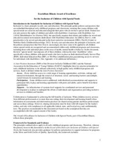 ExceleRate Illinois Award of Excellence for the Inclusion of Children with Special Needs Introduction to the Standards for Inclusion of Children with Special Needs Inclusion is a basic principle in early care and educati