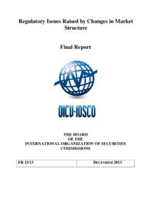 Investment / International Organization of Securities Commissions / Algorithmic trading / Dark liquidity / Markets in Financial Instruments Directive / U.S. Securities and Exchange Commission / Federal Financial Supervisory Authority / Stock market / Electronic trading / Financial markets / Financial economics / Finance