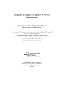 1  Inspection Games for Selfish Network Environments  Gabriele Gianini1 , Tobias R. Mayer2 , David Coquil2 ,