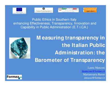 Public Ethics in Southern Italy enhancing Effectiveness, Transparency, Innovation and Capability in Public Administration (E.T.I.CA.) Measuring transparency in the Italian Public