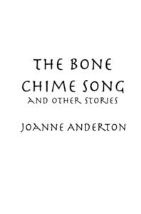 The Bone Chime Song and other stories Joanne Anderton