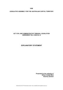 2008 LEGISLATIVE ASSEMBLY FOR THE AUSTRALIAN CAPITAL TERRITORY ACT CIVIL AND ADMINISTRATIVE TRIBUNAL LEGISLATION AMENDMENT BILL[removed]No 2)