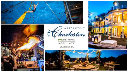 Charleston, SC  Absolutely Charleston is a leading, innovative, creative, and award-winning locally-based Destination Management Company & Transportation Provider in Charleston, South Carolina. A sampling of our service