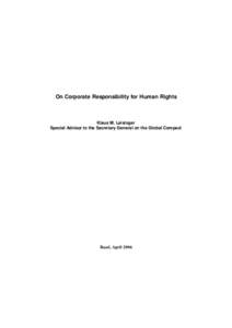 On Corporate Responsibility for Human Rights  Klaus M. Leisinger Special Advisor to the Secretary General on the Global Compact  Basel, April 2006