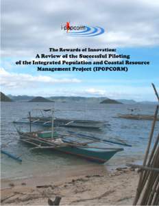 The views expressed in this report are those of the author only and do not necessarily reflect those of the PATH Foundation Philippines Incorporated Executive Summary The Integrated Population and Coastal Resource Mana