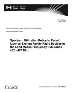 SP 462 MHz March 2000 Spectrum Management and Telecommunications Policy Spectrum Utilization Policy