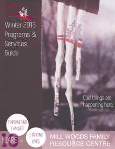 Winter 2015 Programs & Services Guide  Cool things are