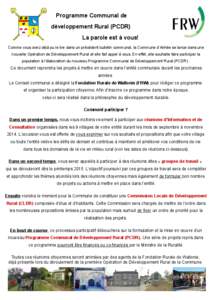 Programme Communal de développement Rural (PCDR) La parole est à vous! Comme vous avez déjà pu le lire dans un précédent bulletin communal, la Commune d’Anhée se lance dans une nouvelle Opération de Développem