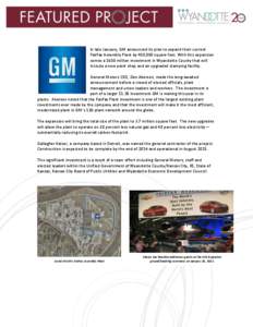 In late January, GM announced its plan to expand their current Fairfax Assembly Plant by 450,000 square feet. With this expansion comes a $600 million investment in Wyandotte County that will include a new paint shop and