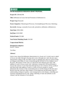 WATER RESOURCES RESEARCH GRANT PROPOSAL  Project ID: 2004AK29B Title: Infiltration in Coarse Soil and Formation of Infiltration Ice Project Type: Research Focus Categories: Climatological Processes, Geomorphological Proc