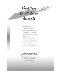 Share Account Checking Account Money Market Account Christmas Club Account Share Certificate Accounts IRA Accounts
