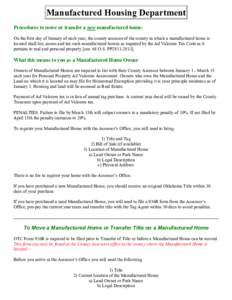 Manufactured Housing Department Procedures to move or transfer a new manufactured home: On the first day of January of each year, the county assessor of the county in which a manufactured home is located shall list, asse
