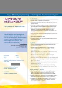 Focus - Ef ficiently Implementing a Fully Integrated Accommodation System Key Challenges University of Westminster  “StarRez quickly revolutionized our