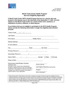 Form Approved OMB No[removed]Exp. Date[removed]World Trade Center Health Program Survivor Eligibility Application