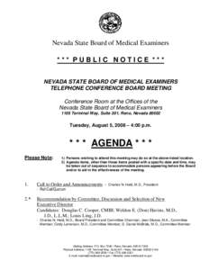Nevada State Board of Medical Examiners *** PUBLIC NOTICE *** NEVADA STATE BOARD OF MEDICAL EXAMINERS TELEPHONE CONFERENCE BOARD MEETING Conference Room at the Offices of the Nevada State Board of Medical Examiners