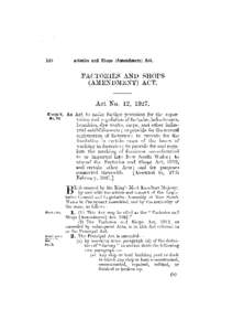 FACTORIES AND SHOPS (AMENDMENT) ACT. Act No. 12, 1927. An Act to make further provision for the super­ vision and regulation of factories, bake-houses,