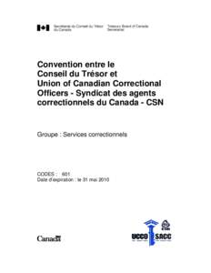 Convention entre le Conseil du Trésor et Union of Canadian Correctional Officers - Syndicat des agents correctionnels du Canada - CSN