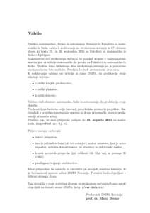 Vabilo Druˇstvo matematikov, fizikov in astronomov Slovenije in Fakulteta za matematiko in fiziko vabita k sodelovanju na strokovnem sreˇcanju in 67. obˇcnem zboru, ki bosta 25. in 26. septembra 2015 na Fakulteti za m