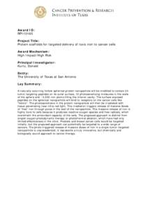 Award ID: RP110165 Project Title: Protein scaffolds for targeted delivery of toxic iron to cancer cells Award Mechanism: High Impact/High Risk