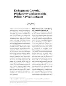 Endogenous Growth, Productivity and Economic Policy: A Progress Report Peter Howitt1 Brown University T HE