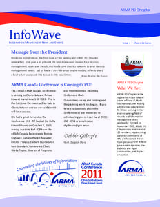 ARMA PEI Chapter  InfoWave! INFORMATION!MANAGEMENT!NEWS!AND!EVENTS!  Issue!1!