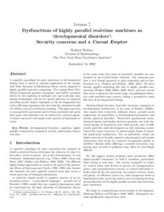 Version 7 Dysfunctions of highly parallel real-time machines as ‘developmental disorders’: Security concerns and a Caveat Emptor Rodrick Wallace Division of Epidemiology