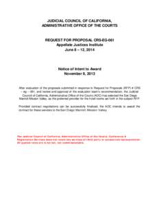 JUDICIAL COUNCIL OF CALIFORNIA, ADMINISTRATIVE OFFICE OF THE COURTS REQUEST FOR PROPOSAL CRS-EG-061 Appellate Justices Institute June 8 – 12, 2014