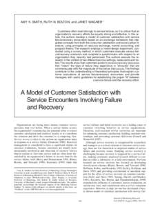 AMY K. SMITH, RUTH N. BOLTON, and JANET WAGNER* Customers often react strongly to service failures, so it is critical that an organization’s recovery efforts be equally strong and effective. In this article, the author