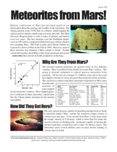 AugustMeteorites from Mars! Robotic exploration of Mars has provided much of our information about the geology and weather of the red planet. The Viking mission in the 1970s had two orbiters which mapped the