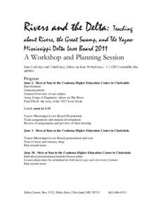 Rivers and the Delta: Teaching about Rivers, the Great Swamp, and The YazooMississippi Delta Levee Board 2011 A Workshop and Planning Session June 2 (all day) and 3 (half day), follow-up June 30 (half day). 1 ½ CEU’s 