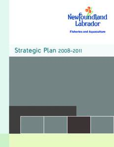 Fisheries and Aquaculture  Strategic Plan[removed] Message froM the Minister In accordance with government’s commitment to transparency and