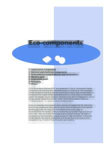 Eco-components  1 Construction components 2 Electrical and electronic components 3 Semiconductor-related devices and components 4 Machine parts